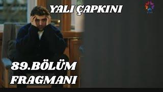 Yalı Çapkını 89.Bölüm Fragmanı / Ferit ve Seyran’ın Arasındaki Buzlar Eriyor