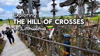 Exploring the Hill of Crosses in Lithuania