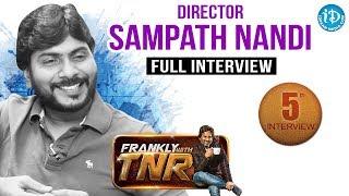 Goutham Nanda Director Sampath Nandi Full Interview - Frankly With TNR #5 || Talking Movies #48