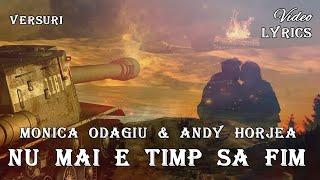 Monica Odagiu & Andy Horjea - Nu mai e timp să fim  (Versuri | Lyrics)