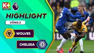 WOLVES - CHELSEA | JACKSON GỌI, PALMER "NHẤC MÁY", MADUEKE GẦM VANG | NGOẠI HẠNG ANH 24/25