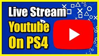 How to Live Stream to Youtube on PS4 Account (Fast Tutorial)