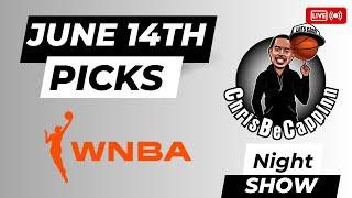 June 14th | ChrisBeCappinn Morning Show | WNBA Bets | Free Picks + Analysis