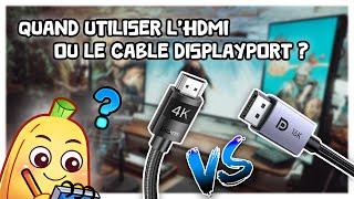 DisplayPort ou HDMI ? Quand devez-vous utiliser quel câble (avec détails 1.2, 1.4 2.1...)