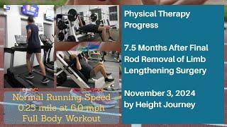 Physical Therapy (Nov 3, 2024) - 7.5 Months After Final Rod Removal of Limb Lengthening Surgery