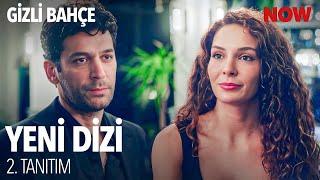 Gizli Bahçe 2. Tanıtımı @GizliBahceDizisi Çok Yakında NOW'da!