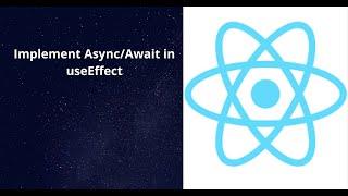 Implement Async/Await in React Hooks (useEffect + axios)