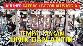 KULINER UNIK DAN ANTIK 'KAFE 80's BOCOR ALUS' DI JOGJA 2021