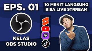 (2024) OBS Studio Tutorial Bahasa Indonesia | Eps 1 - Mulai Streaming