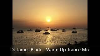 DJ James Black Warm Up Trance Mix 2023