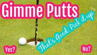 Gimme Putts In Golf: Good Pick it Up