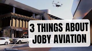 3 Things You Have to Know About Joby Aviation Today