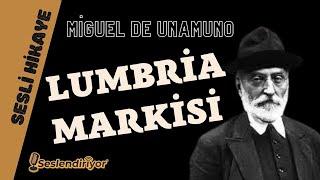 Lumbria Markisi - Miguel de Unamuno - Sesli Kitap (Burçak Seslendiriyor)