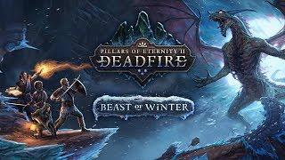 Pillars of Eternity II: Deadfire - Beast of Winter - Прохождение - Часть 1