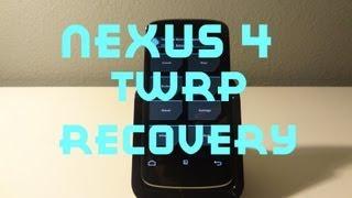 How To Install TWRP Recovery on Nexus 4