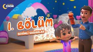 Sevimli Sabahlar - 1.Bölüm