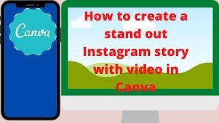 How to create a stand out Instagram story with video in Canva