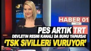 "TRT" spikeri Türk Silahlı kuvvetleri sivilleri vuruyor dedi sonra özür diledi