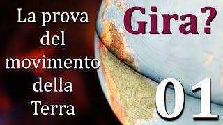 La Terra gira? - La prova del movimento della Terra#01 - CURIUSS