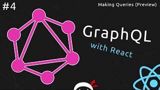 GraphQL Tutorial #4 - Making Queries (front-end preview)