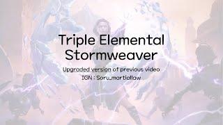 Triple Elemental Stormweaver guide  (Build - upgraded), Eng version.