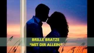 Brille Bratze *Mit dir allein*