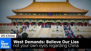 Western Media Urges Public: Believe Our Lies, Not Your Own Eyes Regarding China