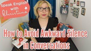 How to avoid awkward silences in small talk