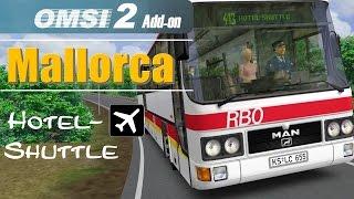 OMSI 2 Addon Palma de Mallorca | Hotelshuttle → Apartment   Let's Play OMSI 2