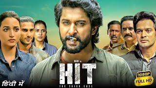 HIT 3 Full Movie Hindi Dubbed | Nani, Srinishi Shetty | HIT The Third Case Movie | HD Facts & Review