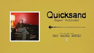 Quicksand - "Supercollider"