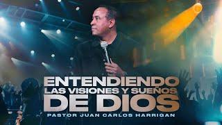 Entendiendo las visiones y sueños De Dios | #pastorjuancarlosharrigan #juancarlosharrigan