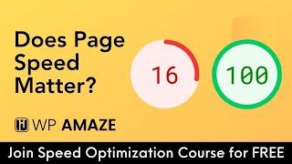 Does Page Speed Matter? | Importance of Website Loading Time | WP Amaze