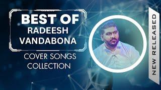 Best of Radeesh Vandabona Cover Songs Collection @songpix