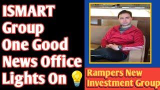 Rampers Group New Investment Company || ISMART Group One Good News