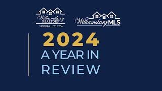 2024 A Year In Review, Williamsburg REALTORS® End of The Year Report