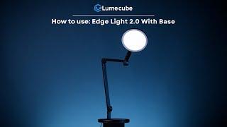 Lume Cube Edge Light 2.0 with Base Product Overview