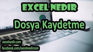 EXCEL DOSYA KAYDETME  - DOSYA BİÇİMLERİ