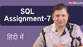 Solution of Assignment-7 | SQL Series | MySirG