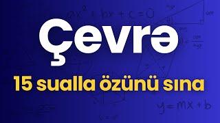 2. Çevrə | 15 sualla özünü sına | (Buraxılış tipli suallar)