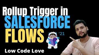 Rollup Trigger via Salesforce Record Triggered Flow - Trigger without code | Salesforcegeek