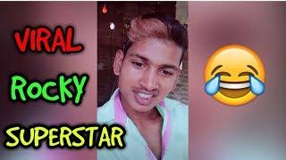 ROCKY SUPERSTAR || VIRAL TIK TOK VIGO VIDEO BOY ||VIRAL ROCKY SUPERSTAR VIDEO