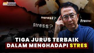 TIGA JURUS TERBAIK DALAM MENGHADAPI SETRES