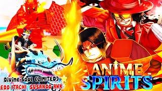 Roblox - CƯỠI RỒNG KAIDO VÀ SOUL THẦN THÁNH LIMITED EDO ITACHI THỨC TỈNH FULL SUSANOO -Anime Spirits