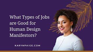 Career Advice for Manifestors  #humandesign #humandesignmanifestor