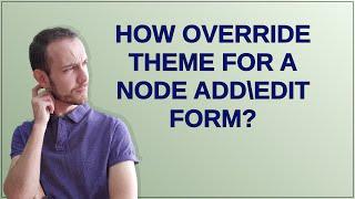 Drupal: How override theme for a node addedit form?