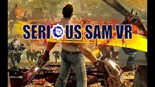 #1 КРУТОЙ СЭМ ВЕРНУЛСЯ в VR!! Serious Sam VR: The First Encounter ВИРТУАЛЬНАЯ РЕАЛЬНОСТЬ [HTC VIVE]