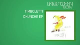 Timboletti - Dhunche [UYSR046] #underyourskin #timboletti #dhunche #downtempo #organichouse