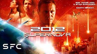 2012: Supernova | Full Movie | Action Sci-Fi Disaster | End Of The World!