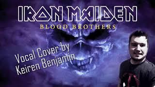 Iron Maiden: Blood Brothers (Vocal Cover by Keiren Benjamin)
